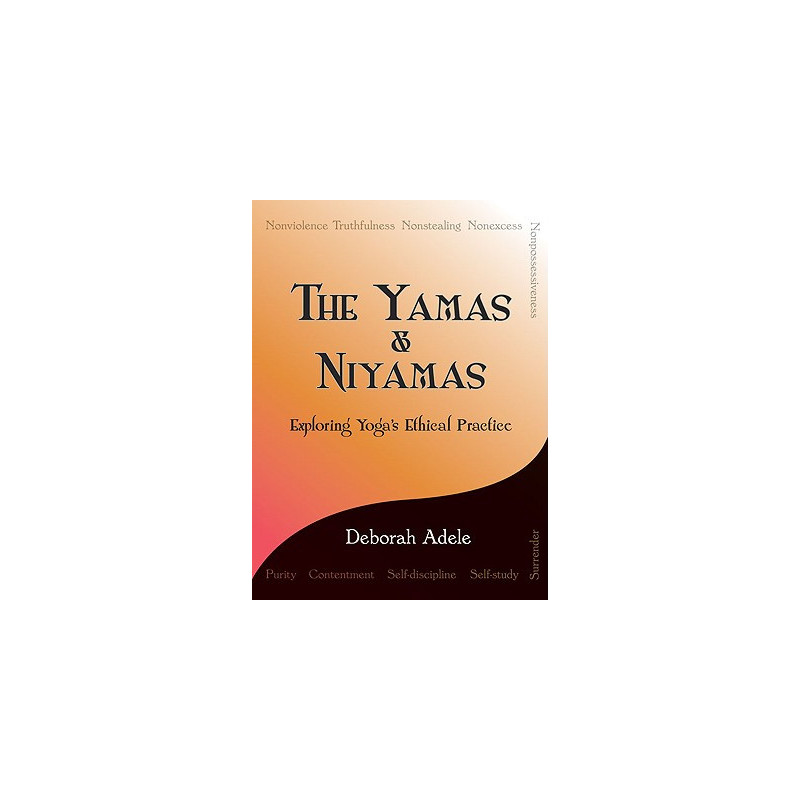 The Yamas  Niyamas: Exploring Yoga's Ethical Practice