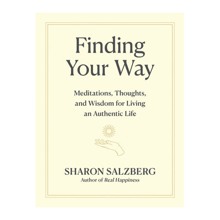 Finding Your Way: Meditations, Thoughts, and Wisdom for Living an Authentic Life