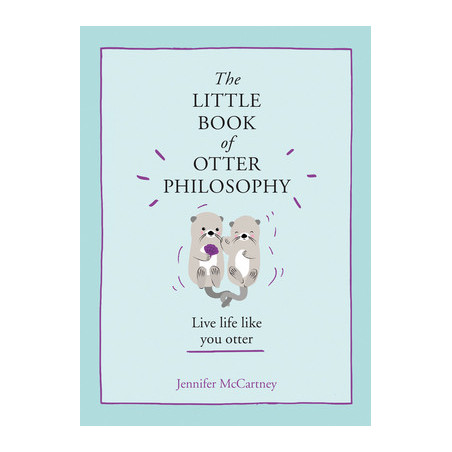 The Little Book of Otter Philosophy