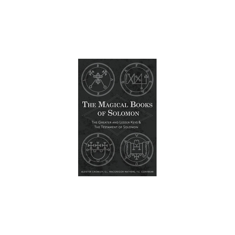 The Magical Books of Solomon: The Greater and Lesser Keys  The Testament of Solomon