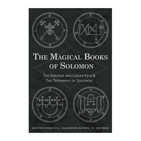 The Magical Books of Solomon: The Greater and Lesser Keys  The Testament of Solomon