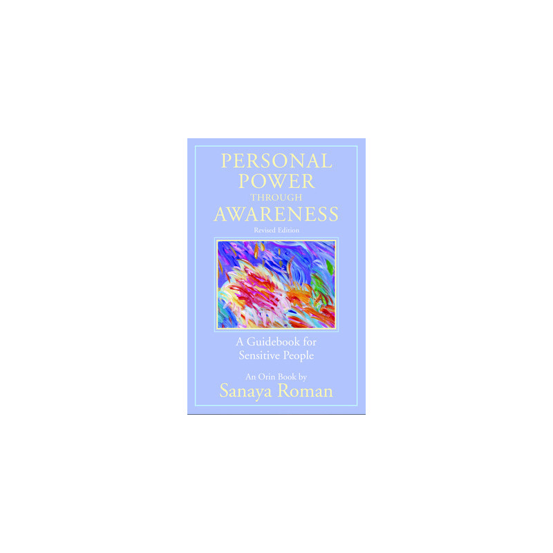 Personal Power Through Awareness, Revised Edition: A Guidebook for Sensitive People