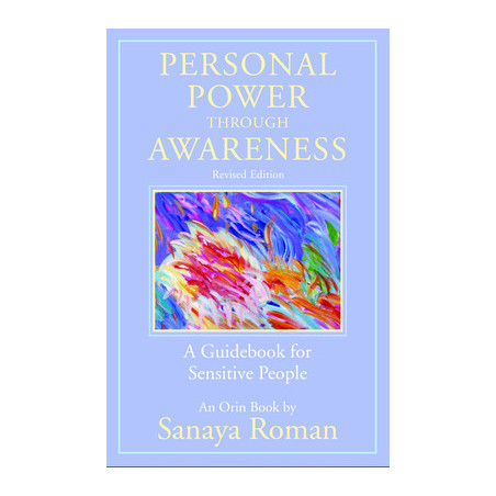 Personal Power Through Awareness, Revised Edition: A Guidebook for Sensitive People