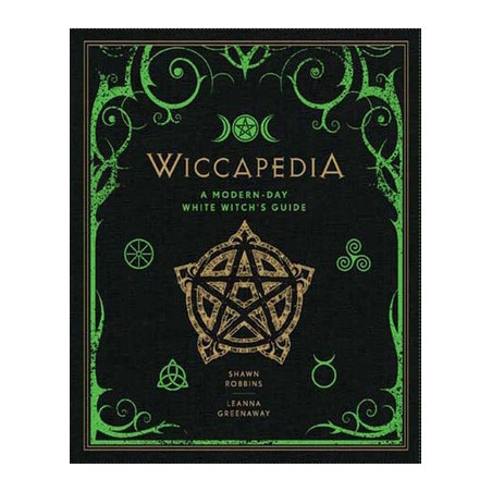 Wiccapedia: A Modern-Day White Witch's Guide Volume 1