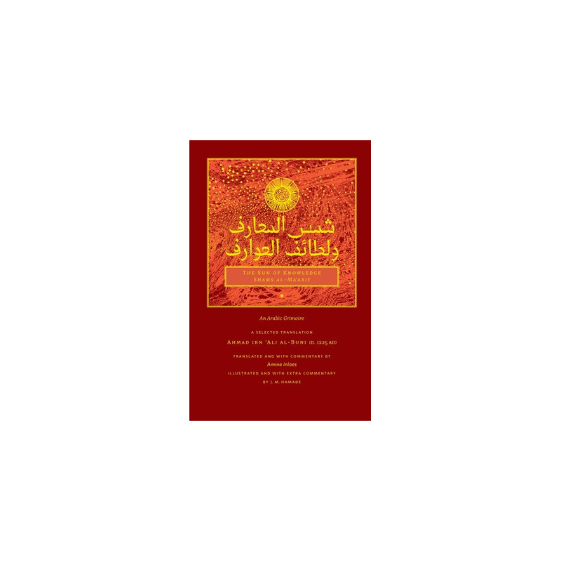 The Sun of Knowledge (Shams al-Ma'arif): An Arabic Grimoire in Selected Translation