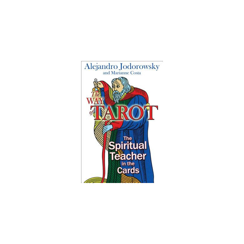 The Way of Tarot: The Spiritual Teacher in the Cards