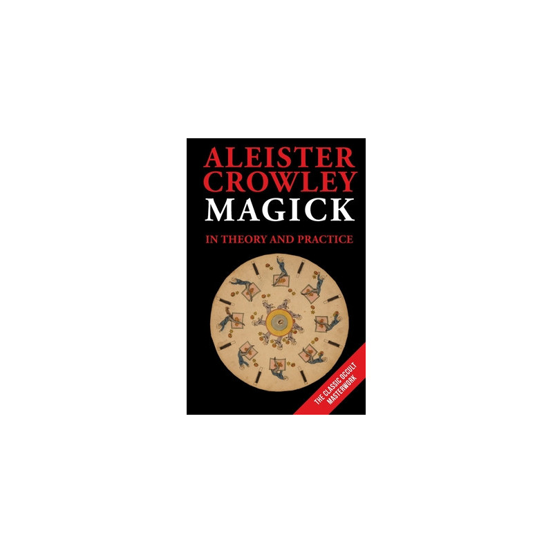 Magick in Theory and Practice