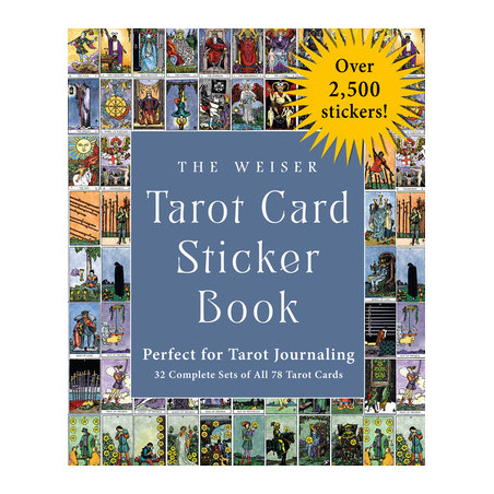 The Weiser Tarot Card Sticker Book: Includes Over 2,500 Stickers (32 Complete Sets of All 78 Tarot Cards)--Perfect for Tarot Jou