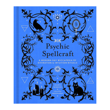 Psychic Spellcraft: A Modern-Day Wiccapedia of Divination  Intuition Rituals Volume 12