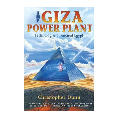 The Giza Power Plant: Technologies of Ancient Egypt