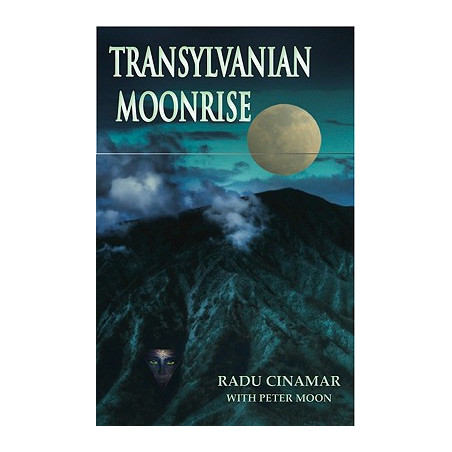 Transylvanian Moonrise: A Secret Initiation in the Mysterious Land of the Gods