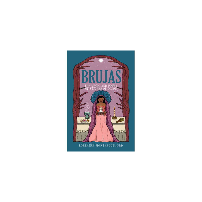 Brujas: The Magic and Power of Witches of Color