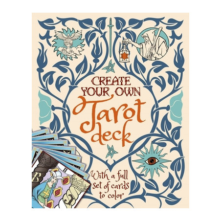 Create Your Own Tarot Deck: With a Full Set of Cards to Color