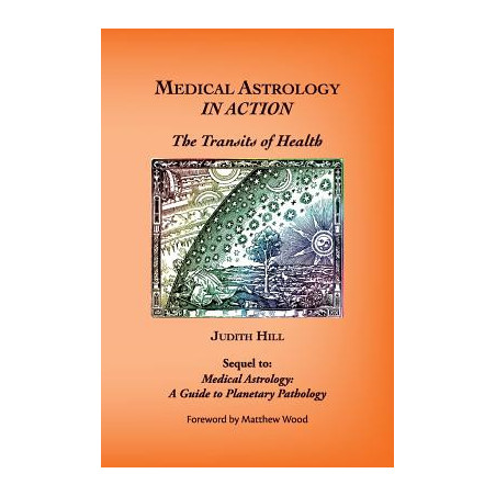 Medical Astrology In Action: The Transits of Health