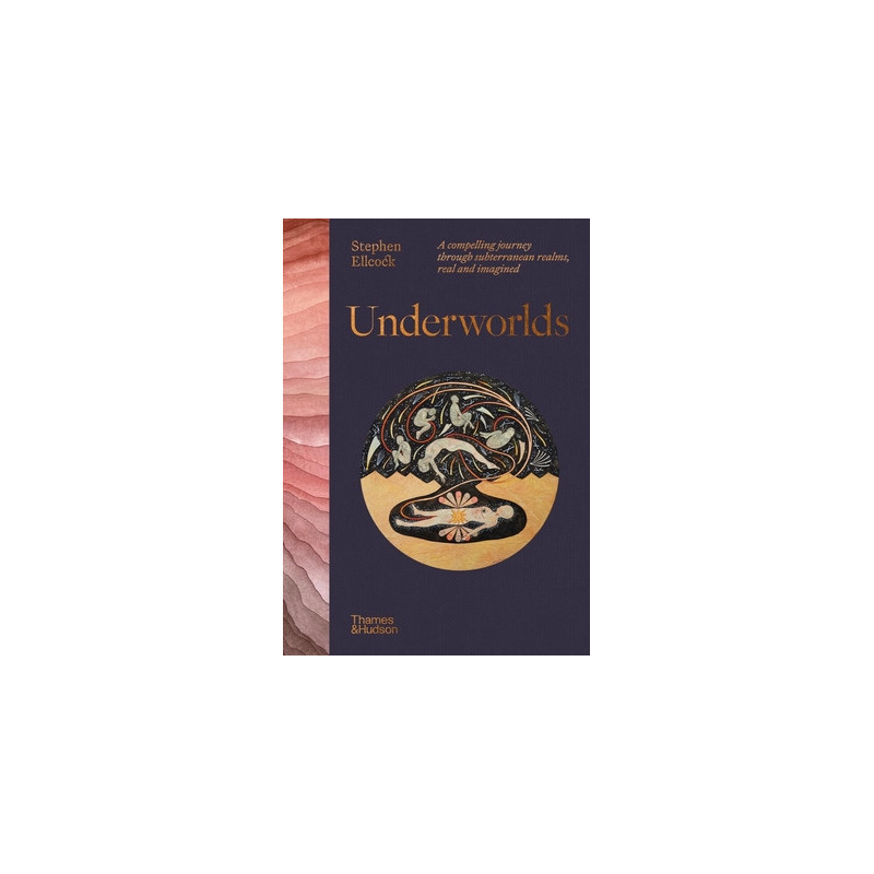 Underworlds: A Compelling Journey Through Subterranean Realms, Real and Imagined