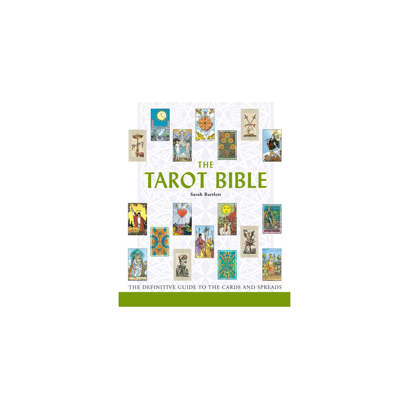 The Tarot Bible: The Definitive Guide to the Cards and Spreads Volume 7