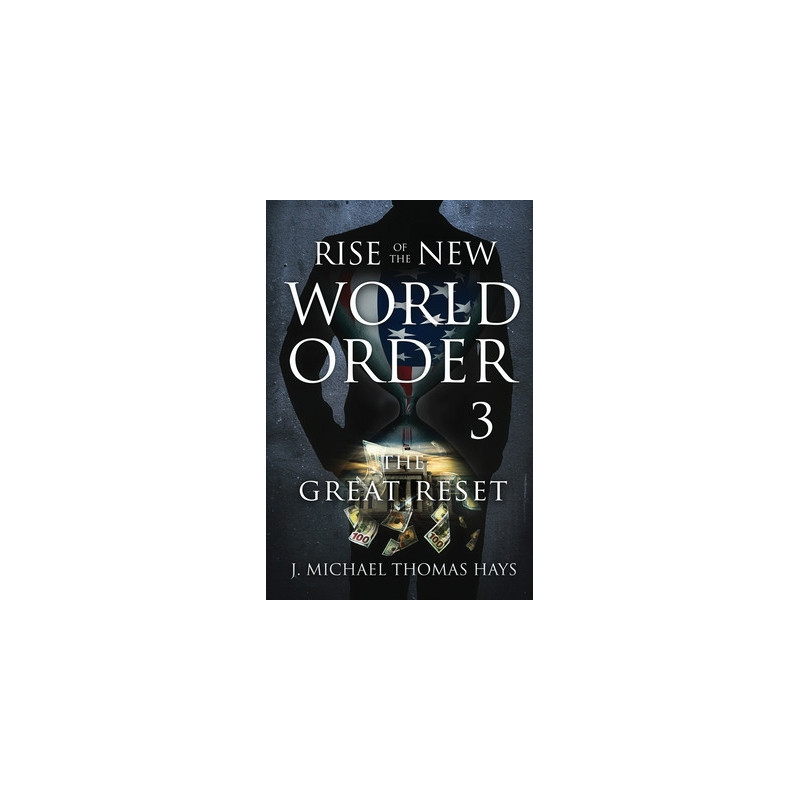 Rise of the New World Order 3: The Great Reset