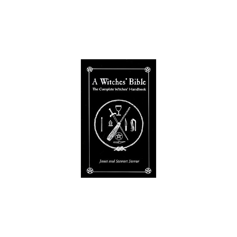 A Witches' Bible: The Complete Witches' Handbook