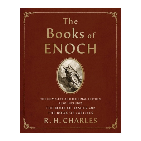 The Books of Enoch: The Complete and Original Edition, Also Includes the Book of Jasher and the Book of Jubilees