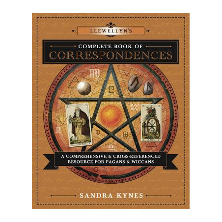 Llewellyn's Complete Book of Correspondences: A Comprehensive  Cross-Referenced Resource for Pagans  Wiccans