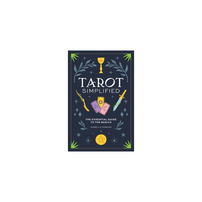 Tarot Simplified: The Essential Guide to the Basics