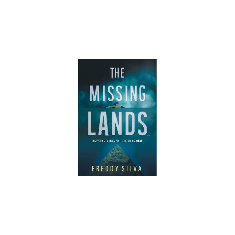 The Missing Lands: Uncovering Earth's Pre-flood Civilization