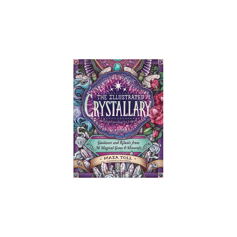 The Illustrated Crystallary: Guidance and Rituals from 36 Magical Gems  Minerals