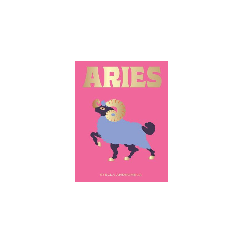 Aries: Harness the Power of the Zodiac (Astrology, Star Sign)