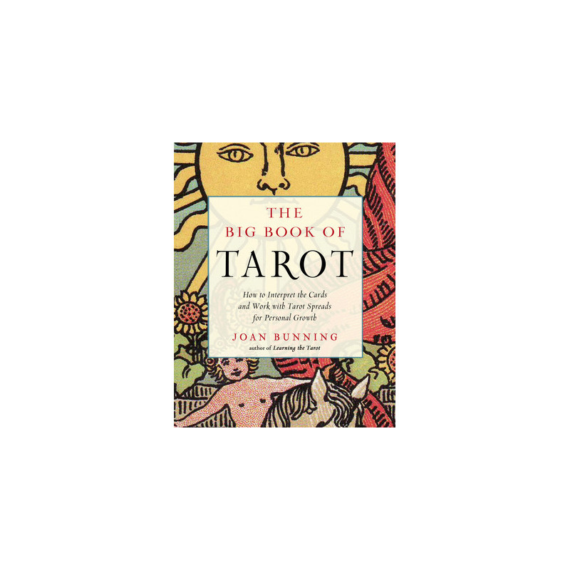 The Big Book of Tarot: How to Interpret the Cards and Work with Tarot Spreads for Personal Growth