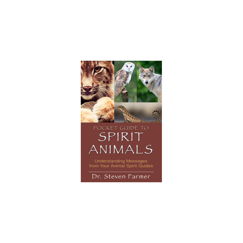 Pocket Guide to Spirit Animals: Understanding Messages from Your Animal Spirit Guides