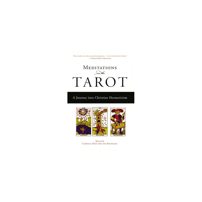 Meditations on the Tarot: A Journey Into Christian Hermeticism