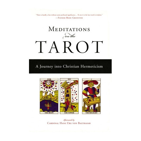 Meditations on the Tarot: A Journey Into Christian Hermeticism