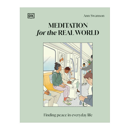 Meditation for the Real World: Finding Peace in Everyday Life