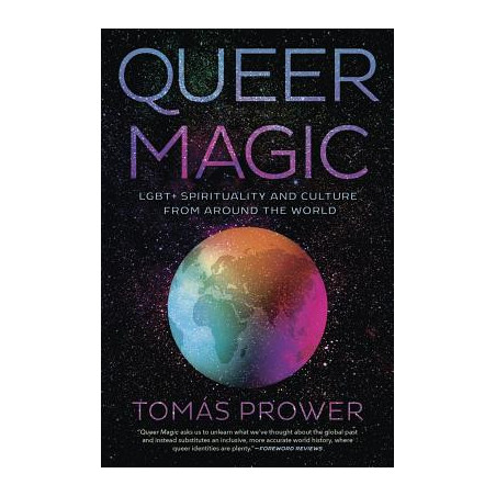 Queer Magic: Lgbt+ Spirituality and Culture from Around the World