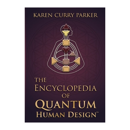 The Encyclopedia of Quantum Human Design