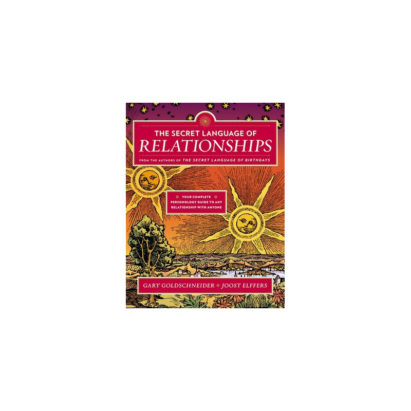 The Secret Language of Relationships: Your Complete Personology Guide to Any Relationship with Anyone