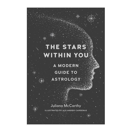 The Stars Within You: A Modern Guide to Astrology