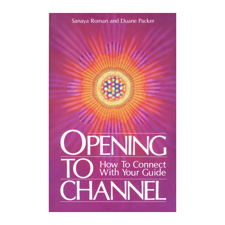 Opening to Channel: How to Connect with Your Guide