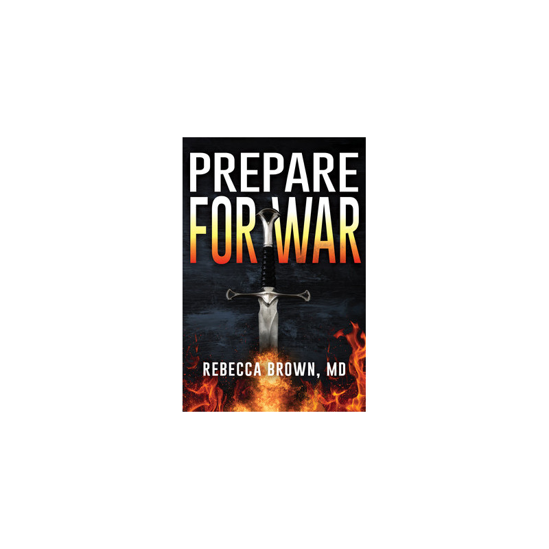 Prepare for War: A Manual for Spiritual Warfare