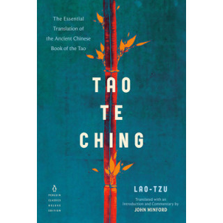 Tao Te Ching: The Essential Translation of the Ancient Chinese Book of the Tao (Penguin Classics Deluxe Edition)
