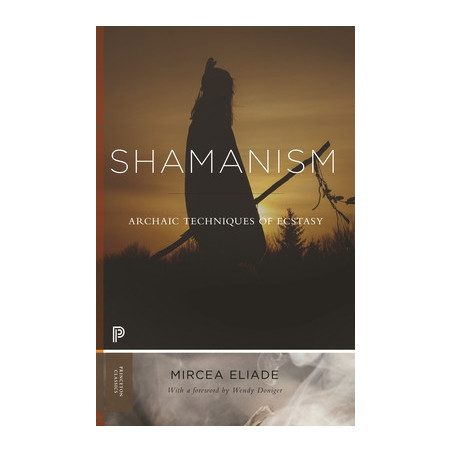 Shamanism: Archaic Techniques of Ecstasy