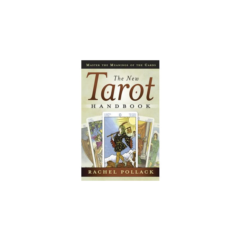 The New Tarot Handbook: Master the Meanings of the Cards