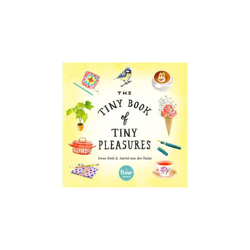 The Tiny Book of Tiny Pleasures