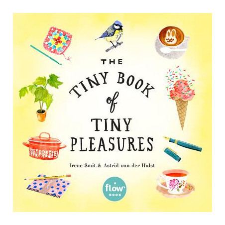 The Tiny Book of Tiny Pleasures