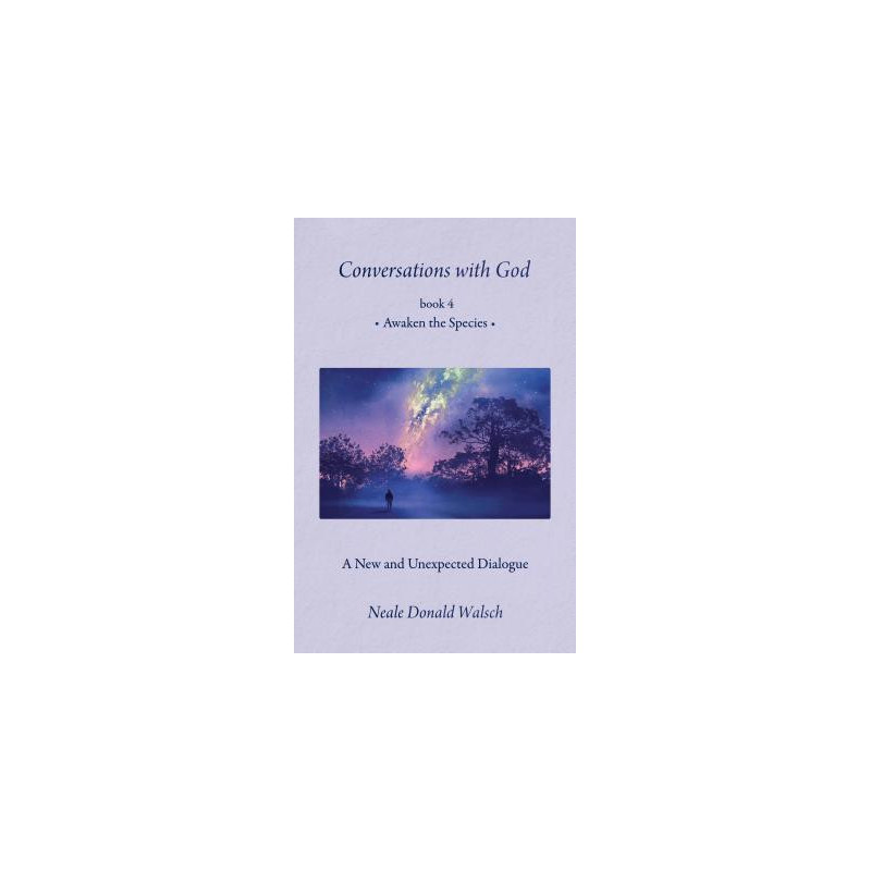 Conversations with God, Book 4: Awaken the Species