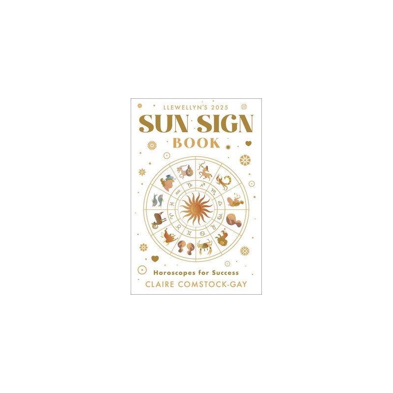 Llewellyn's 2025 Sun Sign Book: Horoscopes for Success