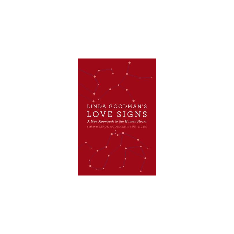 Linda Goodman's Love Signs: A New Approach to the Human Heart