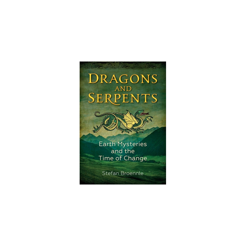 Dragons and Serpents: Earth Mysteries and the Time of Change