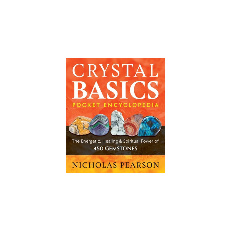 Crystal Basics Pocket Encyclopedia: The Energetic, Healing, and Spiritual Power of 450 Gemstones