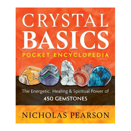 Crystal Basics Pocket Encyclopedia: The Energetic, Healing, and Spiritual Power of 450 Gemstones